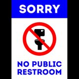 Sign sorry no public restroom